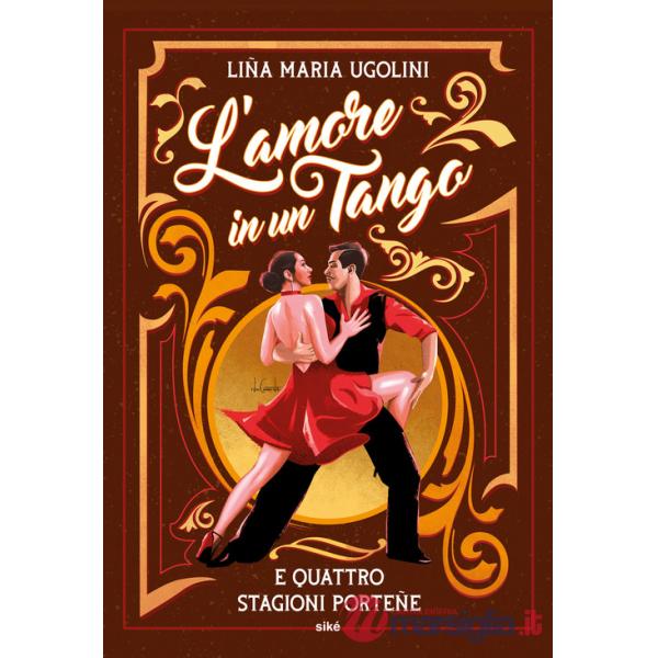 Amore in un tango e quattro stagioni porteñe (L')