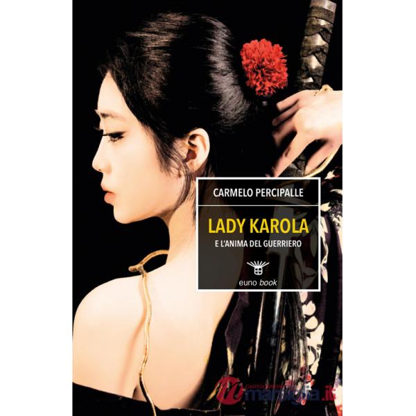 Lady Karola e l'anima del guerriero