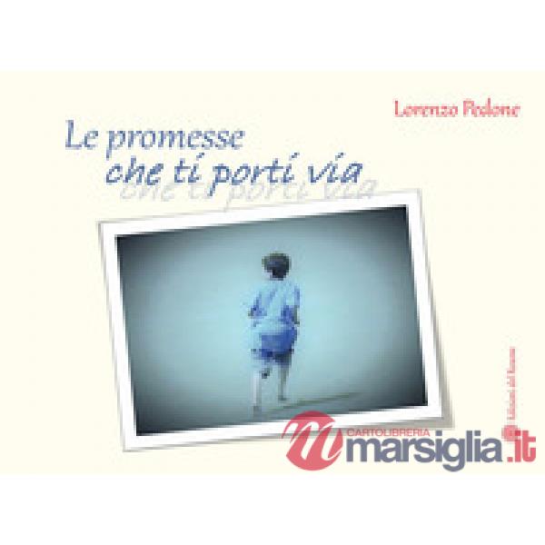 Promesse che ti porti via (Le)