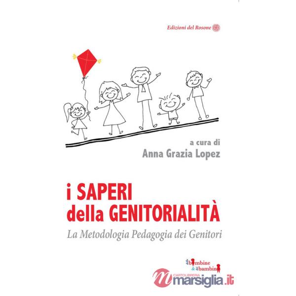 Saperi della genitorialità. La Metodologia Pedagogia dei Genitori (I)