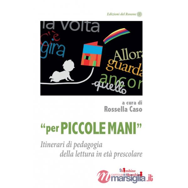 «Per piccole mani». Itinerari di pedagogia della lettura in età prescolare