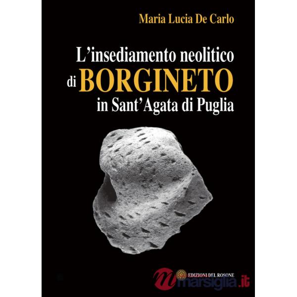 Insediamento neolitico di Borgineto in Sant'Agata di Puglia (L')
