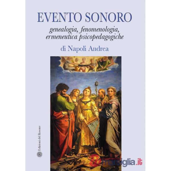Evento sonoro. Genealogia, fenomenologia, ermeneutica psicopedagogiche