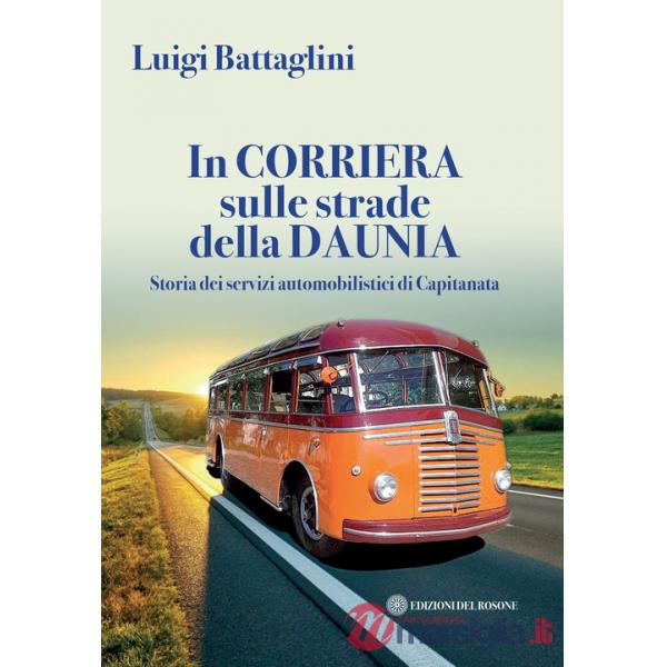 In corriera sulle strade della Daunia. Storia dei servizi automobilistici di Capitanata