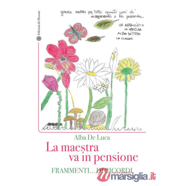 Maestra va in pensione Frammenti... di ricordi (La)