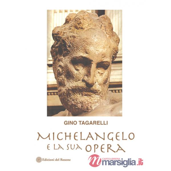 Michelangelo e la sua opera