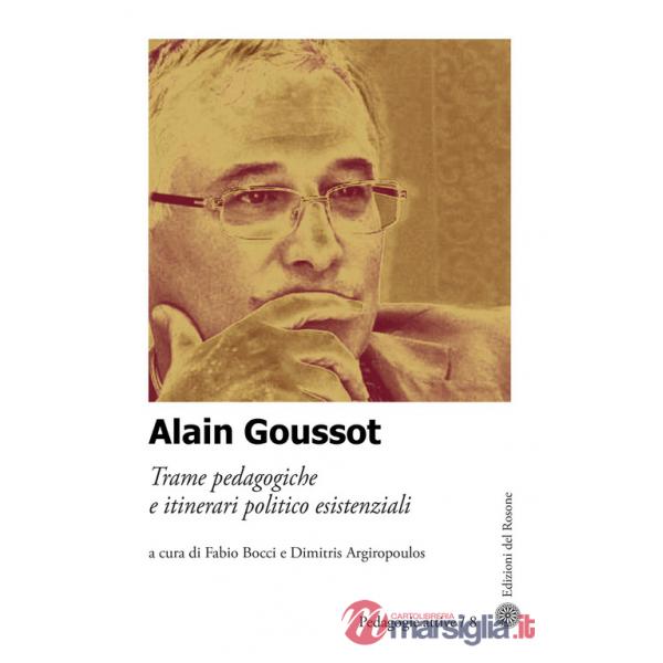 Alain Goussot. Trame pedagogiche e itinerari politico esistenziali