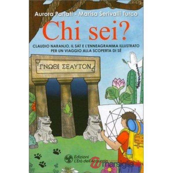 Chi sei? Claudio Naranjo, il SAT e l'Enneagramma illustrato per un viaggio alla scoperta di sé