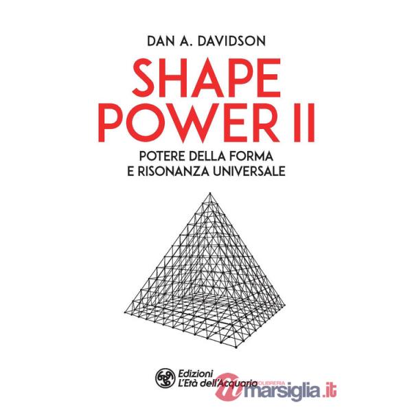 Shape power 2. Potere della forma e risonanza universale