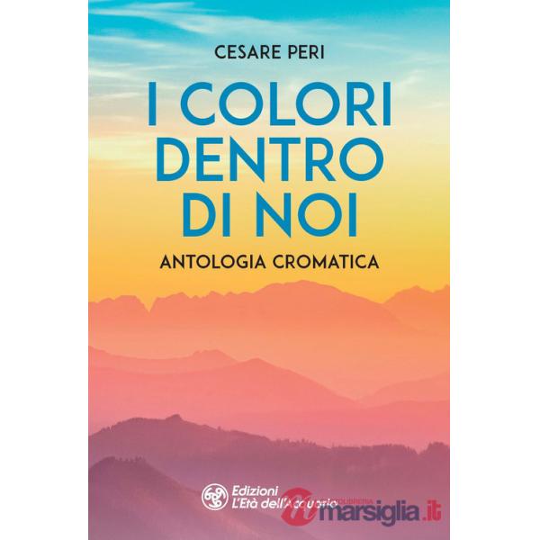 Colori dentro di noi. Antologia cromatica (I)