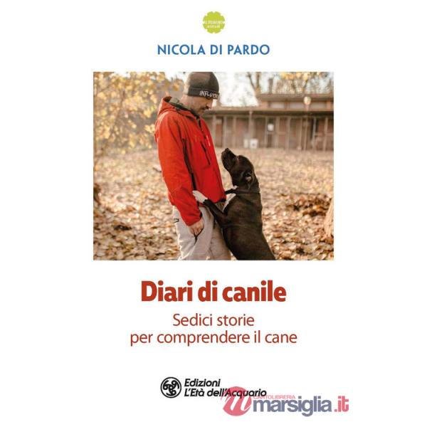 Diari di canile. Sedici storie per comprendere il cane