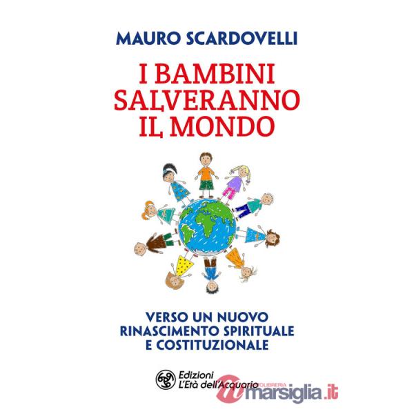 Bambini salveranno il mondo. Verso un nuovo riconoscimento spirituale e costituzionale (I)