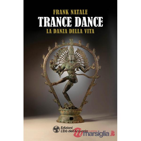 Trance dance. La danza della vita