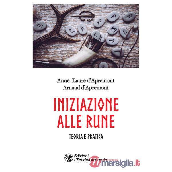Iniziazione alle rune. Teoria e pratica