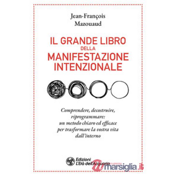 Grande libro della manifestazione intenzionale (Il)
