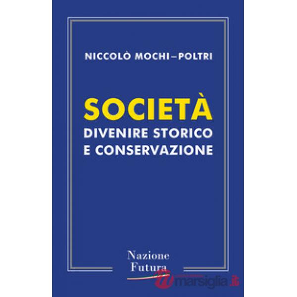 Società. Divenire storico e conservazione