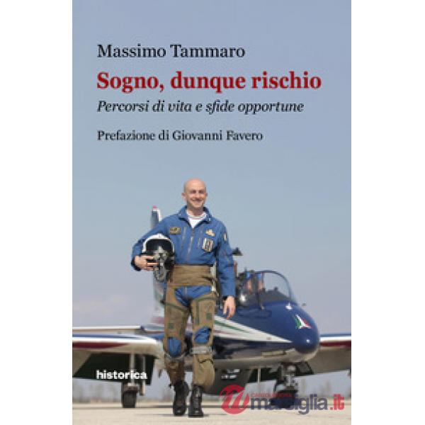 Sogno, dunque rischio. Percorsi di vita e sfide opportune