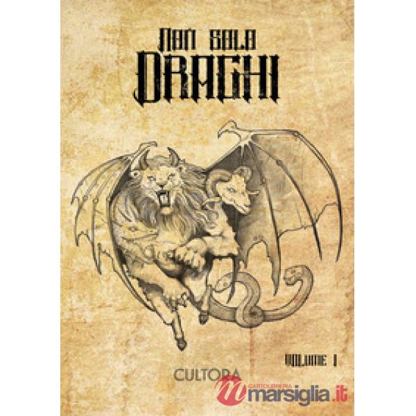Non solo draghi. Vol. 1