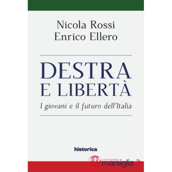 Destra e libertà. I giovani e il futuro dell'Italia