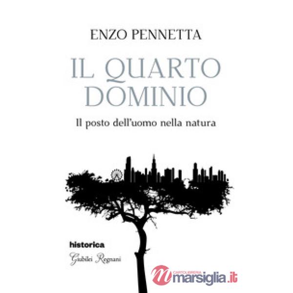 Quarto dominio. Il posto dell'uomo nella natura (Il)