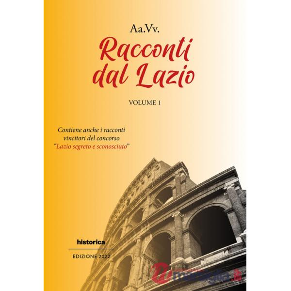 Racconti dal Lazio 2022. Vol. 1