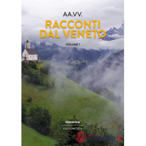 Racconti dal Veneto. Edizione 2024. Vol. 1