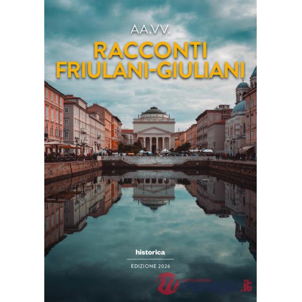 Racconti friulani-giuliani 2026