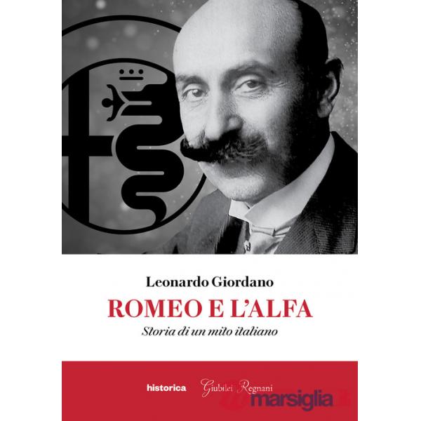 Romeo e l'Alfa. Storia di un mito italiano