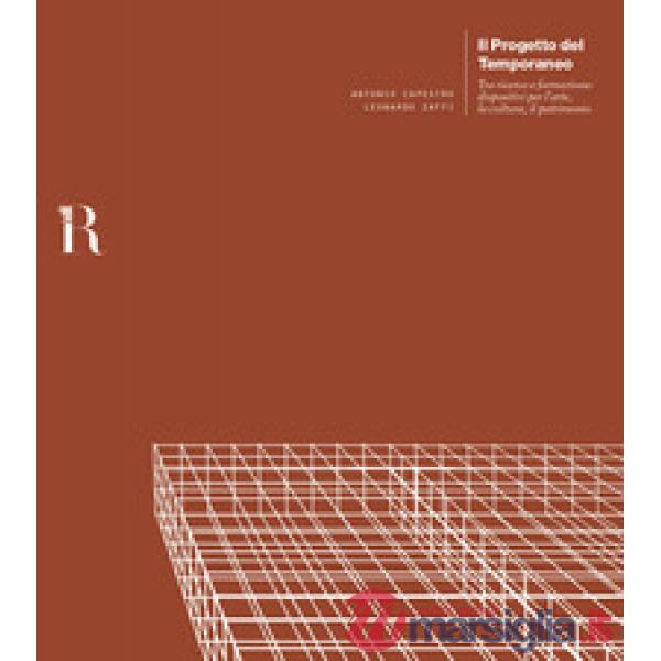 Progetto del temporaneo. Tra ricerca e formazione: dispositivi per l'arte, la cu