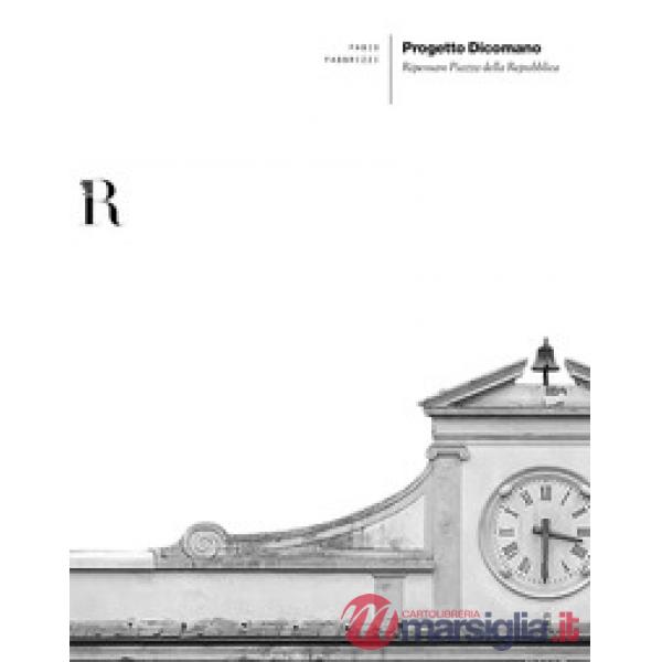 Progetto Dicomano. Ripensare Piazza della Repubblica