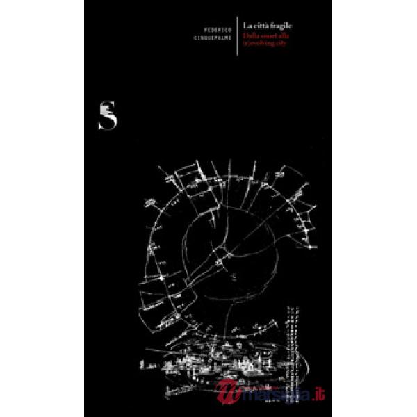 Città fragile. Dalla smart alla (r)evolving city (La)