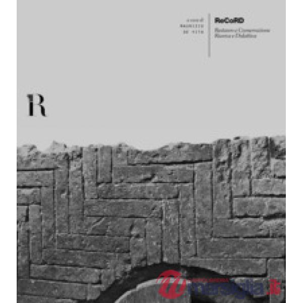 ReCoRD. Restauro e Conservazione Ricerca e Didattica