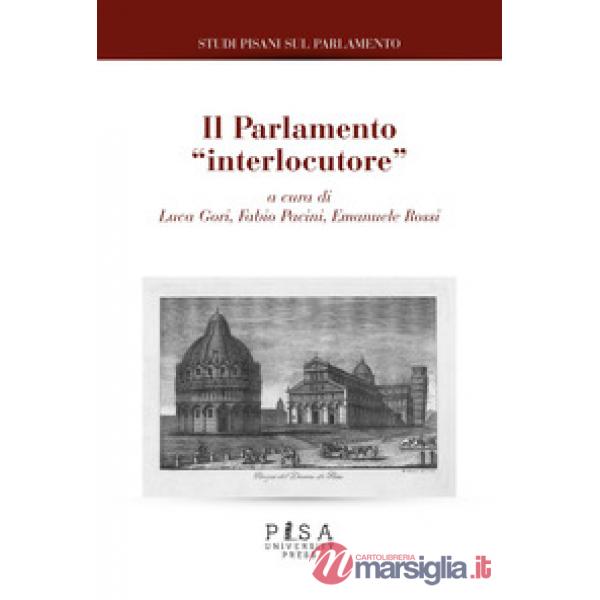 Studi pisani sul Parlamento. Vol. 8: Il Parlamento «interlocutore»