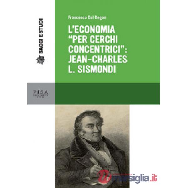 Economia «per cerchi concentrici»: Jean-Charles L. Sismondi (L')
