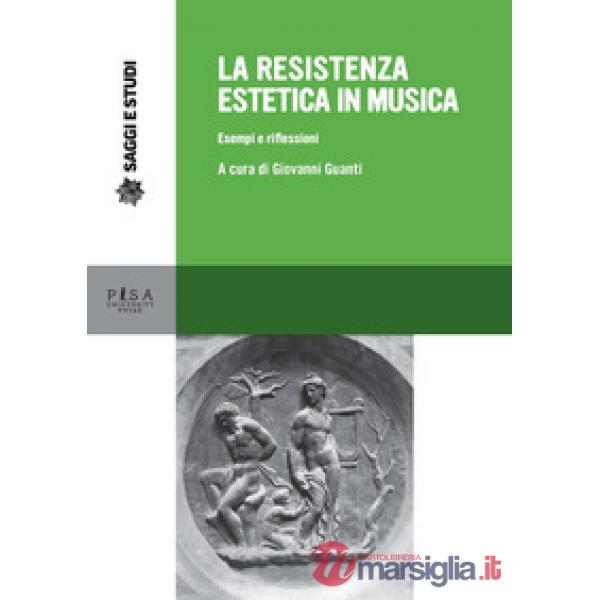 Resistenza estetica in musica. Esempi e riflessioni (La)