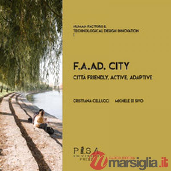 F.A.AD. city. Città Friendly, Active, Adaptive