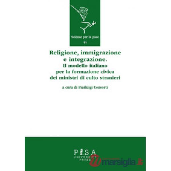 Religione, immigrazione e integrazione. Il modello italiano per la formazione civica dei ministri di culto stranieri