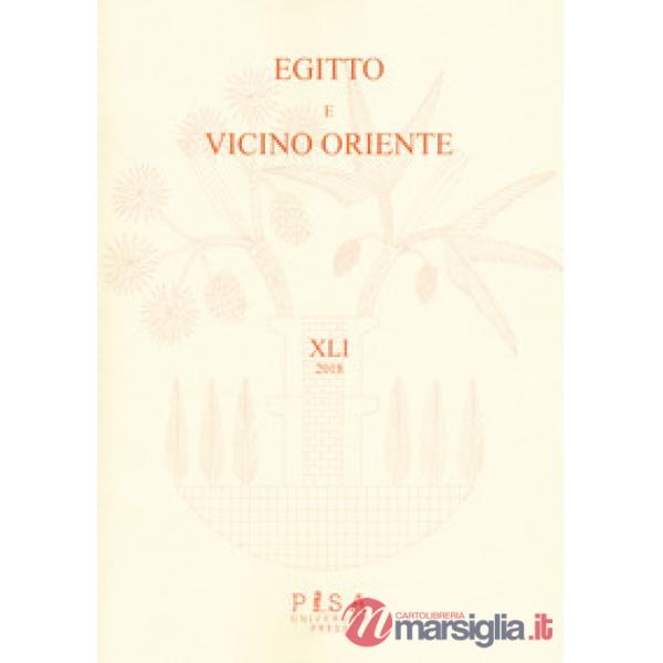 Egitto e Vicino Oriente. Ediz. italiana e inglese (2018). Vol. 41