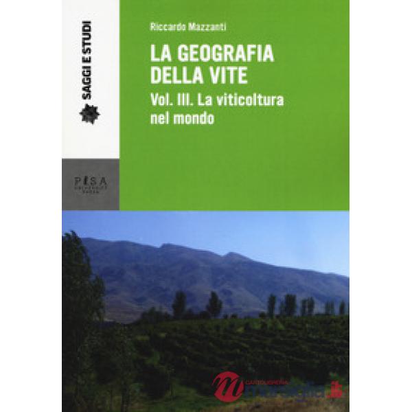 Geografia della vite (La). Vol. 3: La viticoltura nel mondo