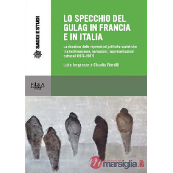 Specchio del gulag in Francia e in Italia. La ricezione delle repressioni politi
