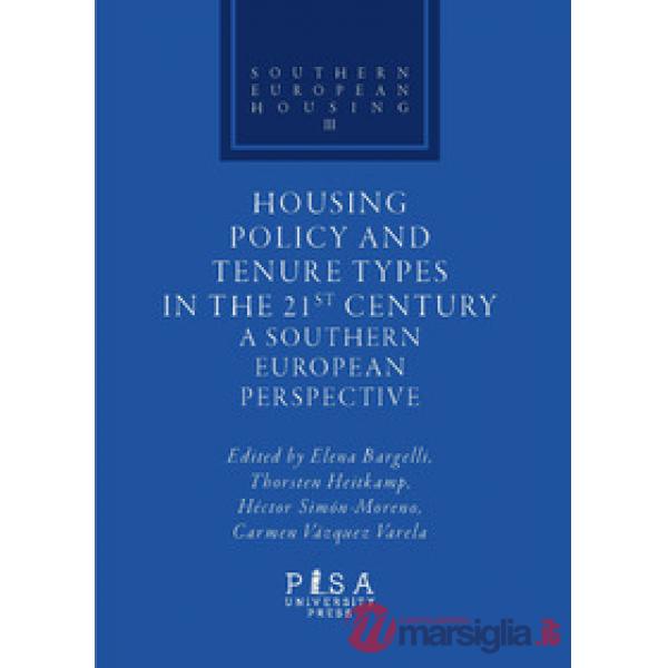 Housing policy and tenure types in the 21st century. A southern european perspec