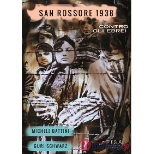 San Rossore 1938. Contro gli ebrei
