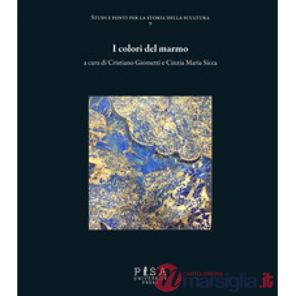 Colori del marmo. Ediz. a colori (I)