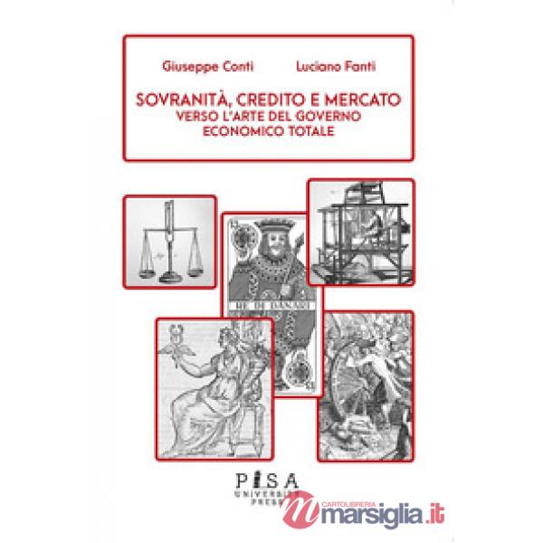 Sovranità, credito e mercato. Verso l'arte del governo economico totale