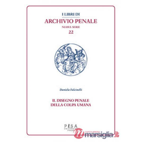 Disegno penale della colpa umana (Il)