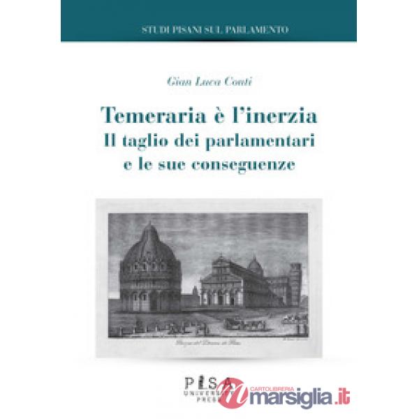 Temeraria è l'inerzia. Il taglio dei parlamentari e le sue conseguenze