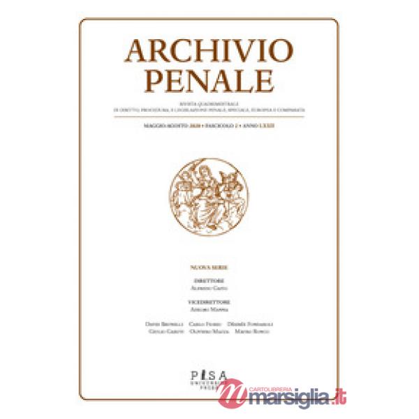 Archivio penale. Rivista quadrimestrale di diritto, procedura e legislazione penale, speciale, europea e comparata (2020). Vol. 
