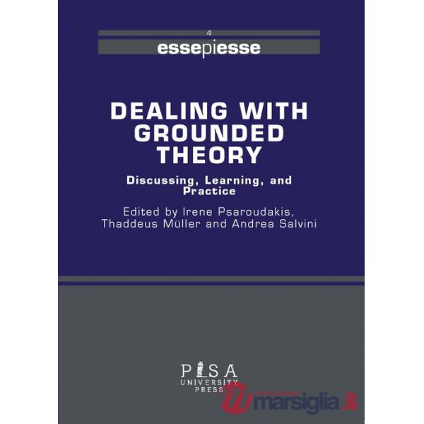 Dealing with grounded theory. Discussing, learning and practice