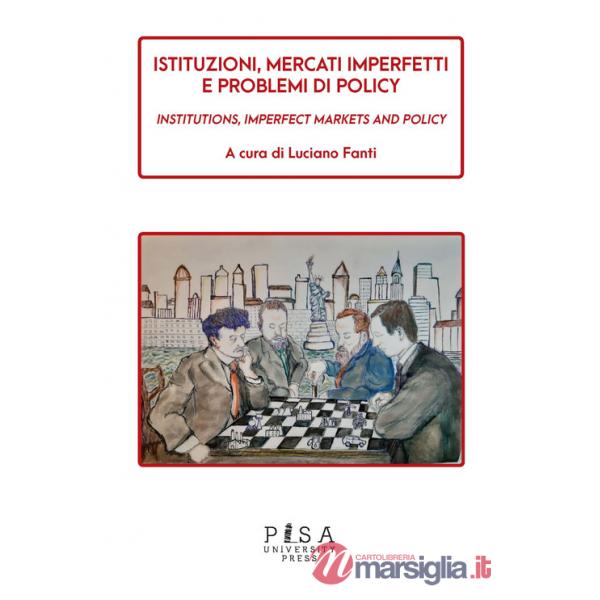 Istituzioni, mercati imperfetti e problemi di policy
