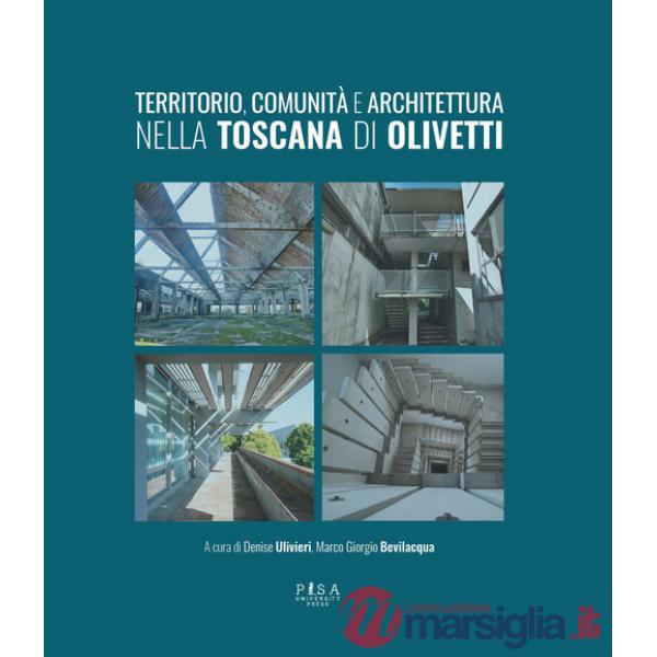 Territorio, comunità e architettura Toscana di Olivetti